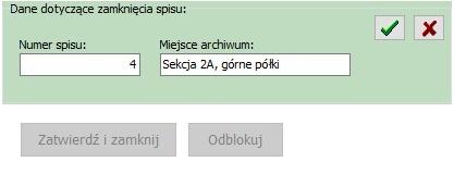 a) Jeżeli spis był już zamknięty, będzie podany co najmniej numer spisu: W takiej sytuacji próba zamknięcia spisu przyciskiem [Zatwierdź i zamknij] skończy się komunikatem systemu, że spis był już