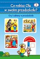 EDUKACYJNE 2-6 LAT DOROTA KRASSOWSKA Co robisz Olu w swoim przedszkolu?