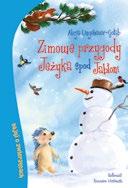 DO POCZYTANIA 2-6 LAT ALICJA UNGEHEUER-GOŁĄB Zimowe przygody Jeżyka spod Jabłoni Myślicie, że zimą w ogrodzie nie dzieje się nic ciekawego?