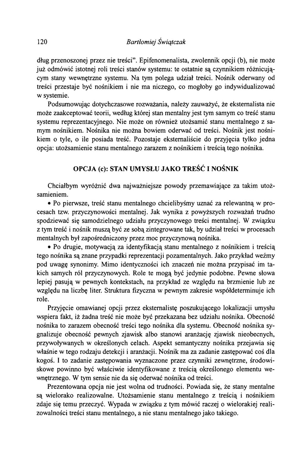 120 Bartłomiej Swiątczak dług przenoszonej przez nie treści.