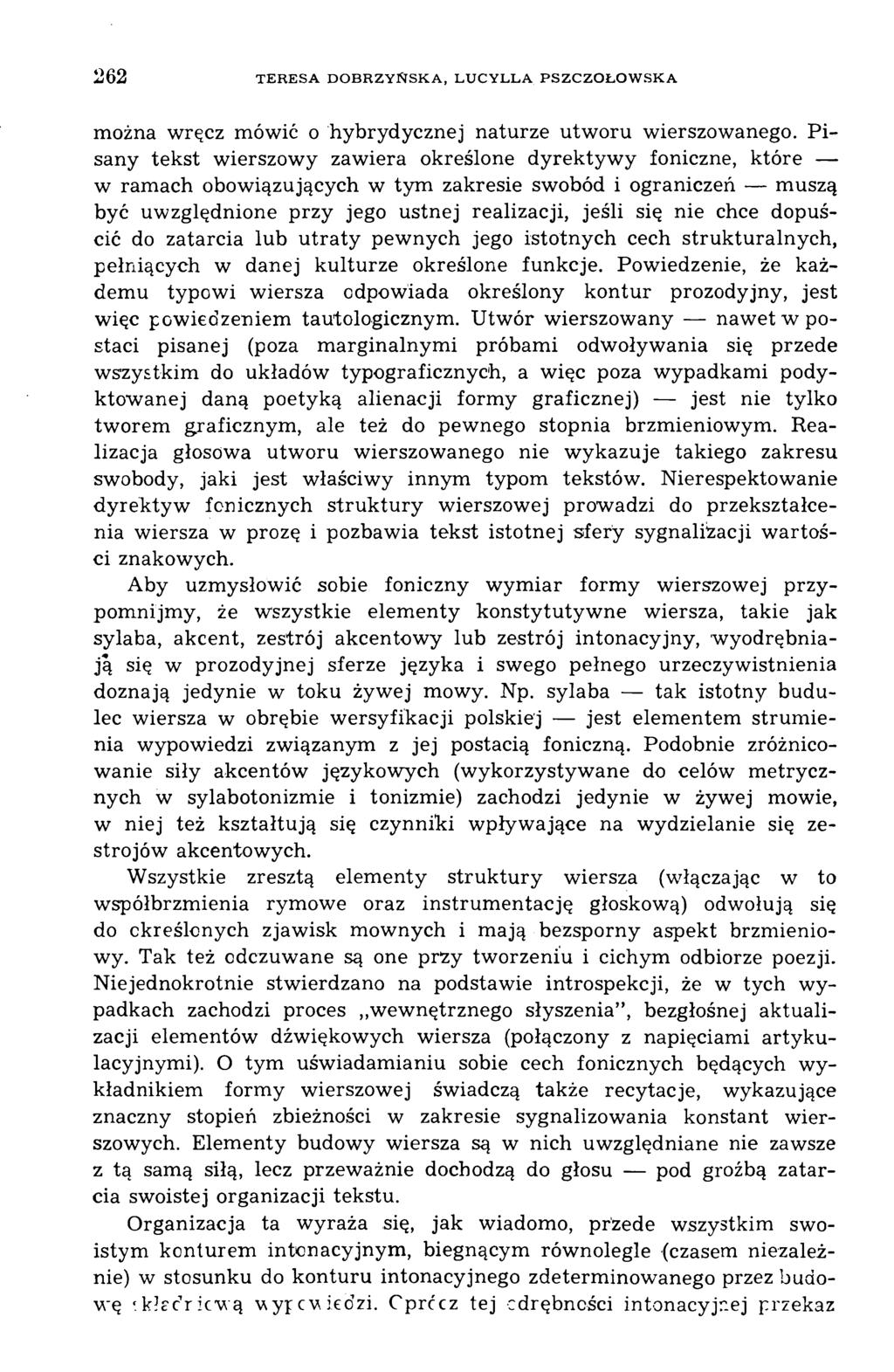 262 TERESA DO BR ZY Ń SK A, LUCYLLA PSZCZOŁOW SKA można wręcz mówić o hybrydycznej naturze utworu wierszowanego.