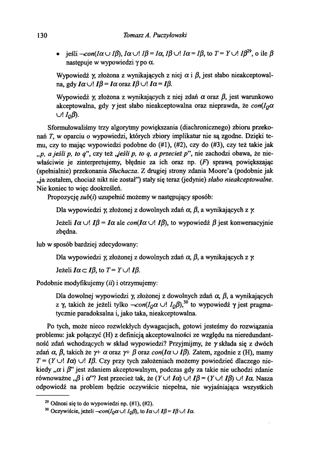 130 Tomasz A. Puczyłowski jeśli con(iau Iß), /α υ! Ιβ = Ια, /ß и! Ι α = Iß, to T= Y u! Iß29, о ile β następuje w wypowiedzi γρο a.