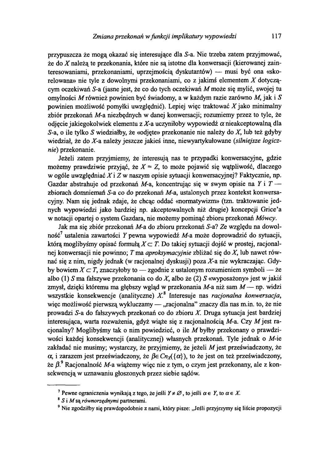 Zmiana przekonań w funkcji implikatury wypowiedzi 117 przypuszcza że mogą okazać się interesujące dla S-a.