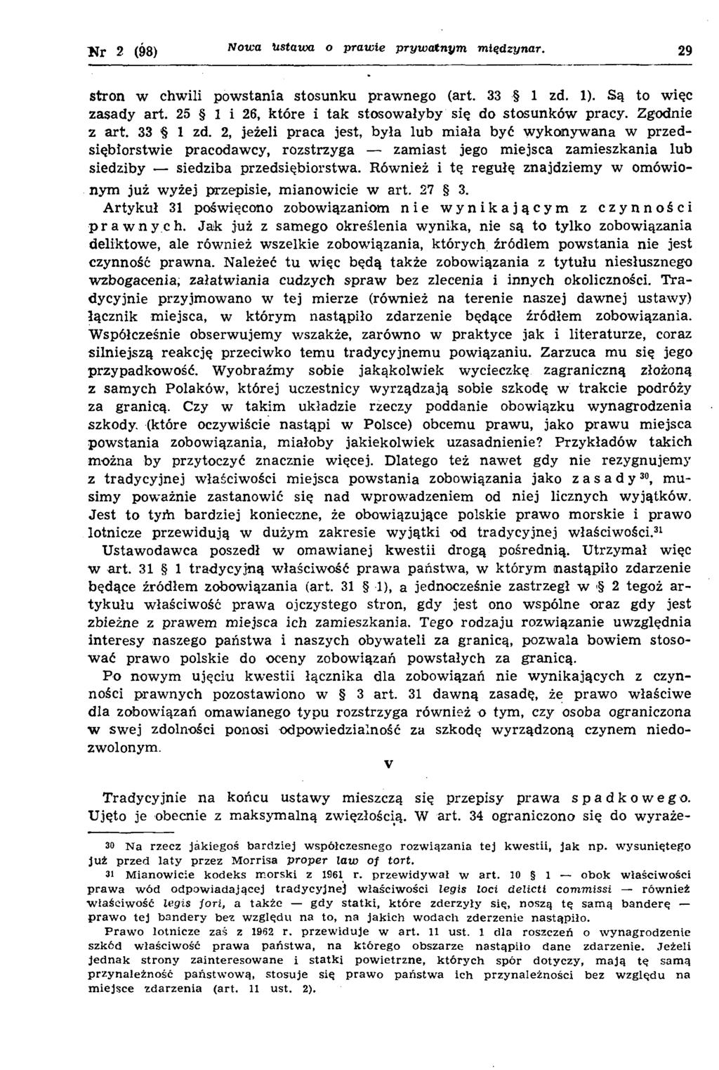 Kr 2 (98) Nowa Ustawa o prawie prywatnym między nar. 29 stron w chwili pow stania stosunku praw nego (art. 33 1 zd. 1). Są to więc zasady art.