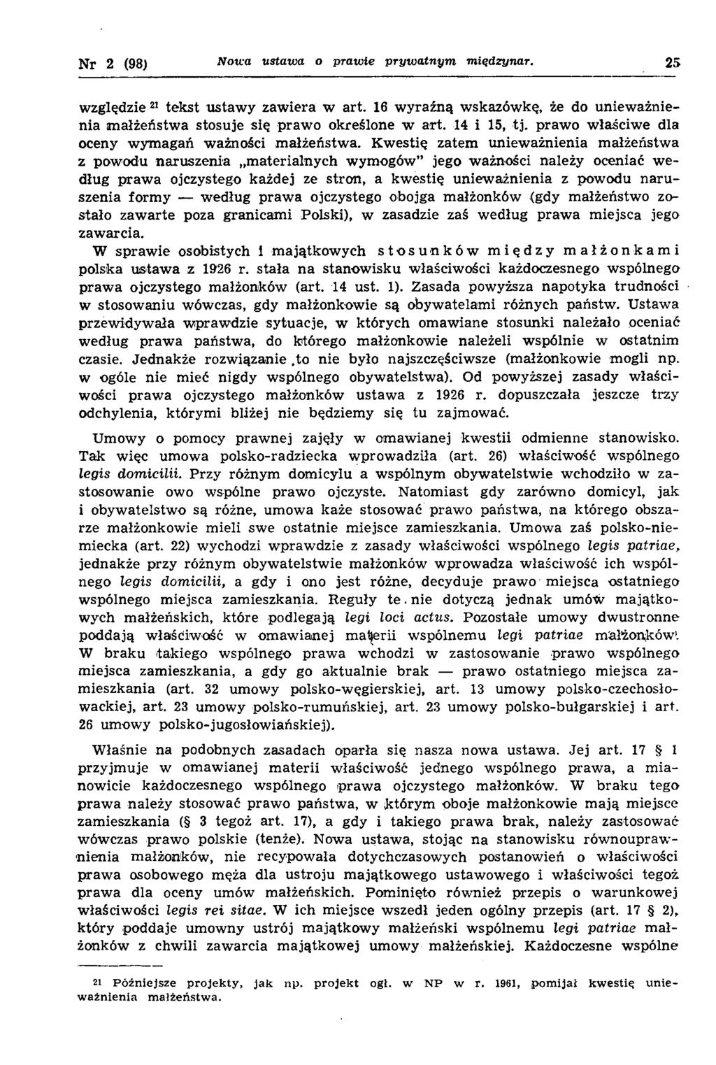 Nr 2 (98) Nowa ustawa o prawie prywatnym miądzynar. 25 względzie 21 tek st u staw y zaw iera w art. 16 w yraźną w skazów kę, że do uniew ażnienia m ałżeństw a stosuje się praw o określone w art.