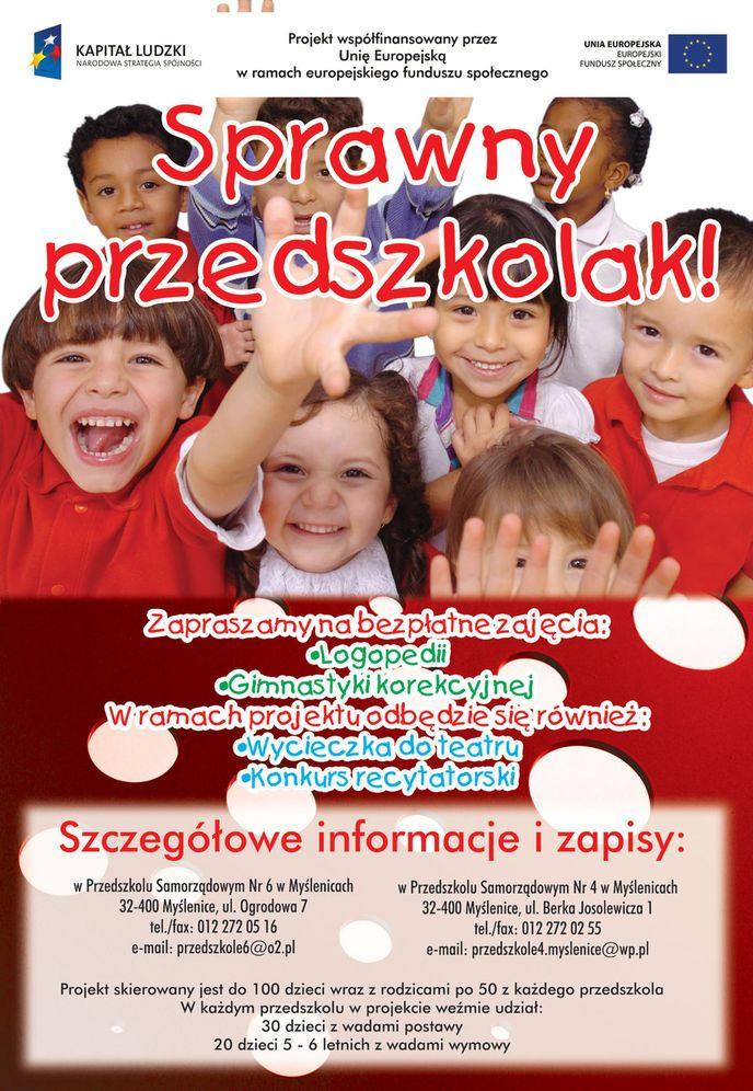 Sprawny przedszkolak Od1listopada 2009r. we współpracy z Przedszkolem Samorządowym Nr 4 realizujemy projekt współfinansowany przez Unię Europejską w ramach Europejskiego Funduszu Społecznego pt.