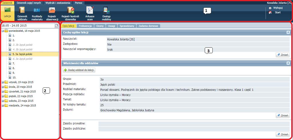 Podstawy pracy w module Dziennik 15 1 3 Wstążka Na wstążce znajdują się narzędzia (ikony, przyciski), za pomocą których można przełączać się pomiędzy widokami aplikacji lub wykonywać określone