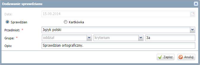 Dodawanie sprawdzianu Korzystając z widoku Lekcja możesz zaplanować sprawdzian dla oddziału: 1.