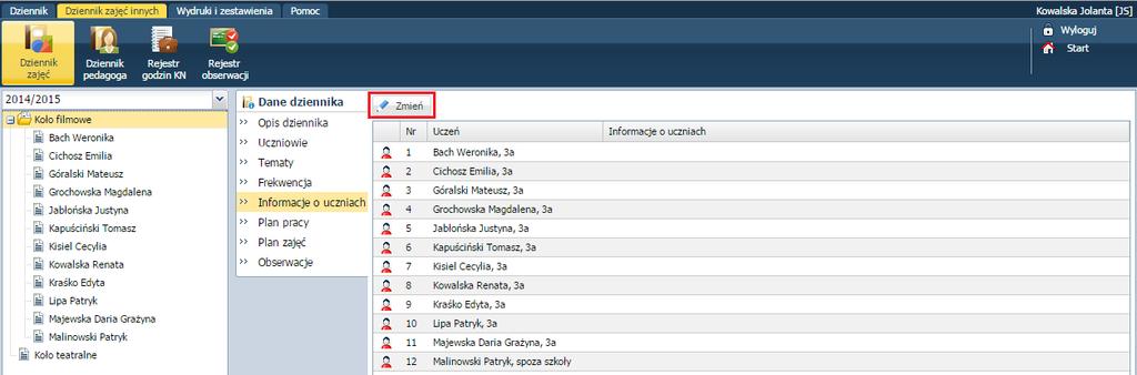 na temat postępów uczniów na danych zajęciach. Informacja ta wyświetla się w kartotece ucznia. 1. Przejdź na zakładkę Informacje o uczniach i kliknij przycisk Zmień.