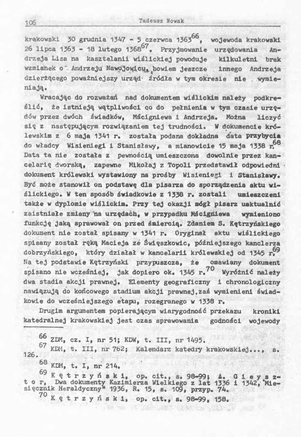 66 krakowski 30 grudnia 1347-5 czerwca 1363, wojewoda krakowski 26 lipca 1363-18 lutego 1368^7.