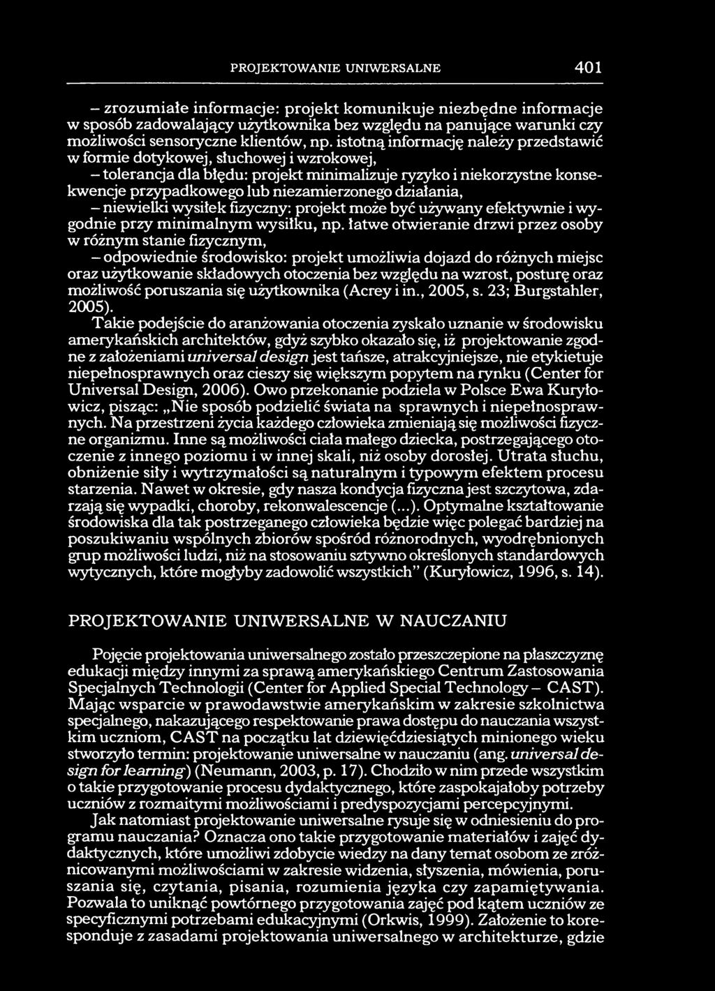 PROJEKTOWANIE UNIWERSALNE 401 - zrozumiałe informacje: projekt komunikuje niezbędne informacje w sposób zadowalający użytkownika bez względu na panujące warunki czy możliwości sensoryczne klientów,