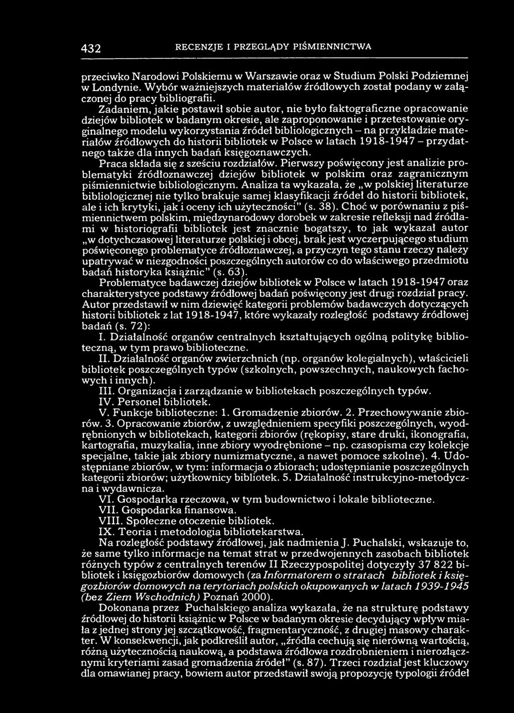 432 RECENZJE I PRZEGLĄDY PIŚMIENNICTWA przeciwko Narodowi Polskiemu w Warszawie oraz w Studium Polski Podziemnej w Londynie.