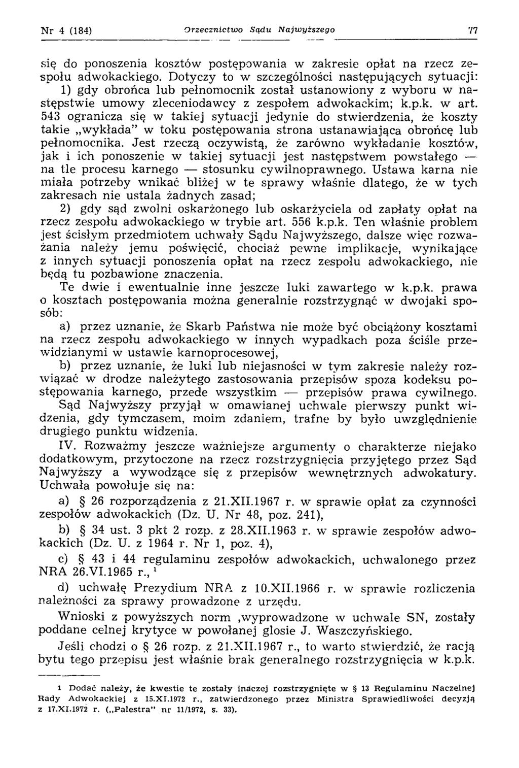 Nr 4 (184) Orzecznictwo Sądu Najwyższego 77 się do ponoszenia kosztów postępow ania w zakresie opłat na rzecz zespołu adwokackiego.