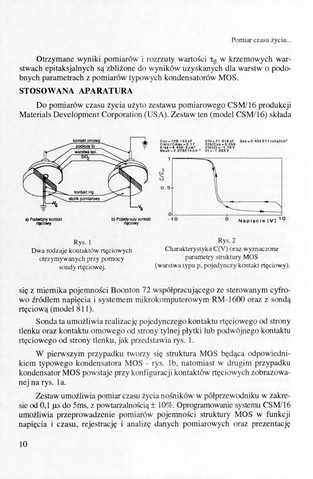 Pmiar czasu życia... Otrzymane wyniki pmiarów i rzrzuty wartści Tg w krzemwych warstwach epitaksjalnych są zbliżne d wyników uzyskanych dla warstw pdbnych parametrach z pmiarów typwych kndensatrów MOS.