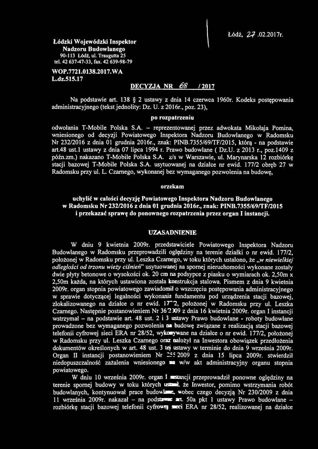 Marynarska 12 rozbiórkę stacji bazowej T-Mobile Polska S.A. usytuowanej na działce nr ewid. 177/2 obręb 27 w Radomsku przy ul. L.
