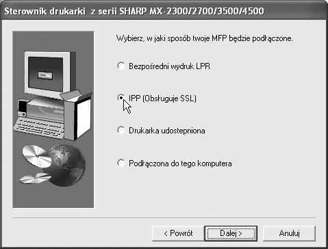 INSTALACJA STEROWNIKA DRUKARKI / STEROWNIKA PC-FAX 9 Gdy pojawi si pytanie o sposób podł czenia drukarki, wybierz opcj [IPP] i kliknij przycisk [Dalej].