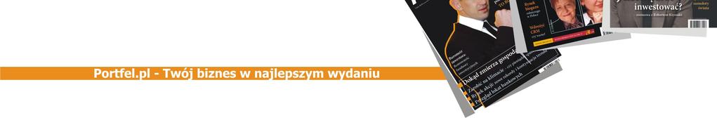 kompleksowy zestaw informacji o tematyce gospodarczo finansowej. Od października 2010 roku Portfel.