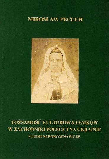 TOŻSAMOŚĆ KULTUROWA ŁEMKÓW W ZACHODNIEJ POLSCE I NA UKRAINIE.