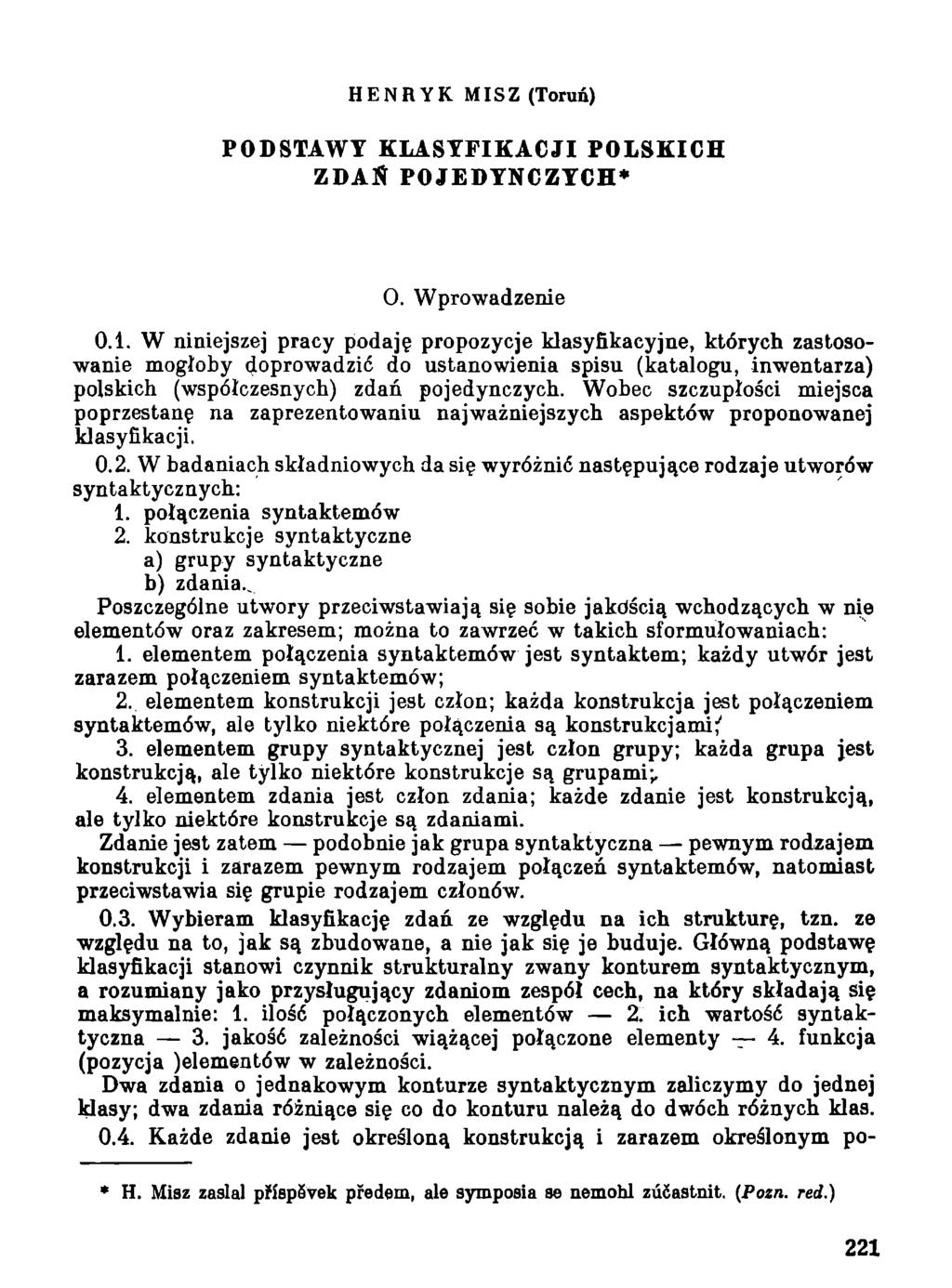 HENRYK MISZ (Toruń) PODSTAWY KLASYFIKACJI POLSKICH ZDAŃ POJEDYNCZYCH* O. Wprowadzenie 0.1.