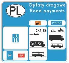 Rys 2. Znak informacyjny, informujący o sposobach poboru opłat w Polsce Na Słowacji e myto obowiązuje od 1 października 2013 r w oparciu o system Sky Toll. W miesiącu marcu 2014 r.