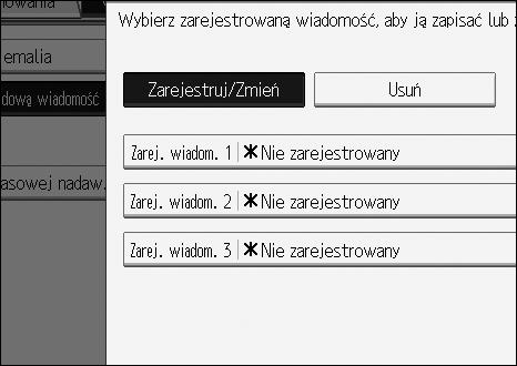 Funkcje faksu 4 Zapisz/Zmieñ/Usuñ standardowà wiadomoãæ Umoåliwia zarejestrowanie komunikatów standardowych, drukowanych na górze pierwszej strony oryginaâu u odbiorcy.