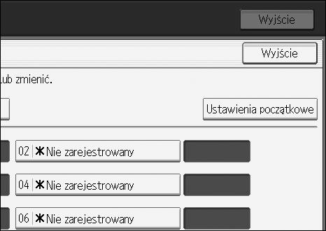 Funkcje faksu Rejestrowanie ustawieñ poczàtkowych nadawcy specjalnego 4 Ta sekcja opisuje w jaki sposób naleåy rejestrowaæ ustawienia poczàtkowe nadawcy specjalnego.