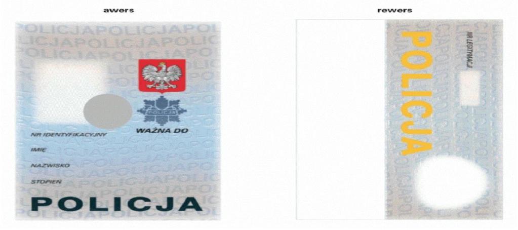 Wzór nr 4 do 18 LEGITYMACJA SŁUŻBOWA POLICJANTA Legitymacja służbowa ma formę karty wykonanej z wielowarstwowego poliwęglanu w formacie ID-1 o wymiarach 85,6 x 53,98 x 0,76 mm (format: wg standardu