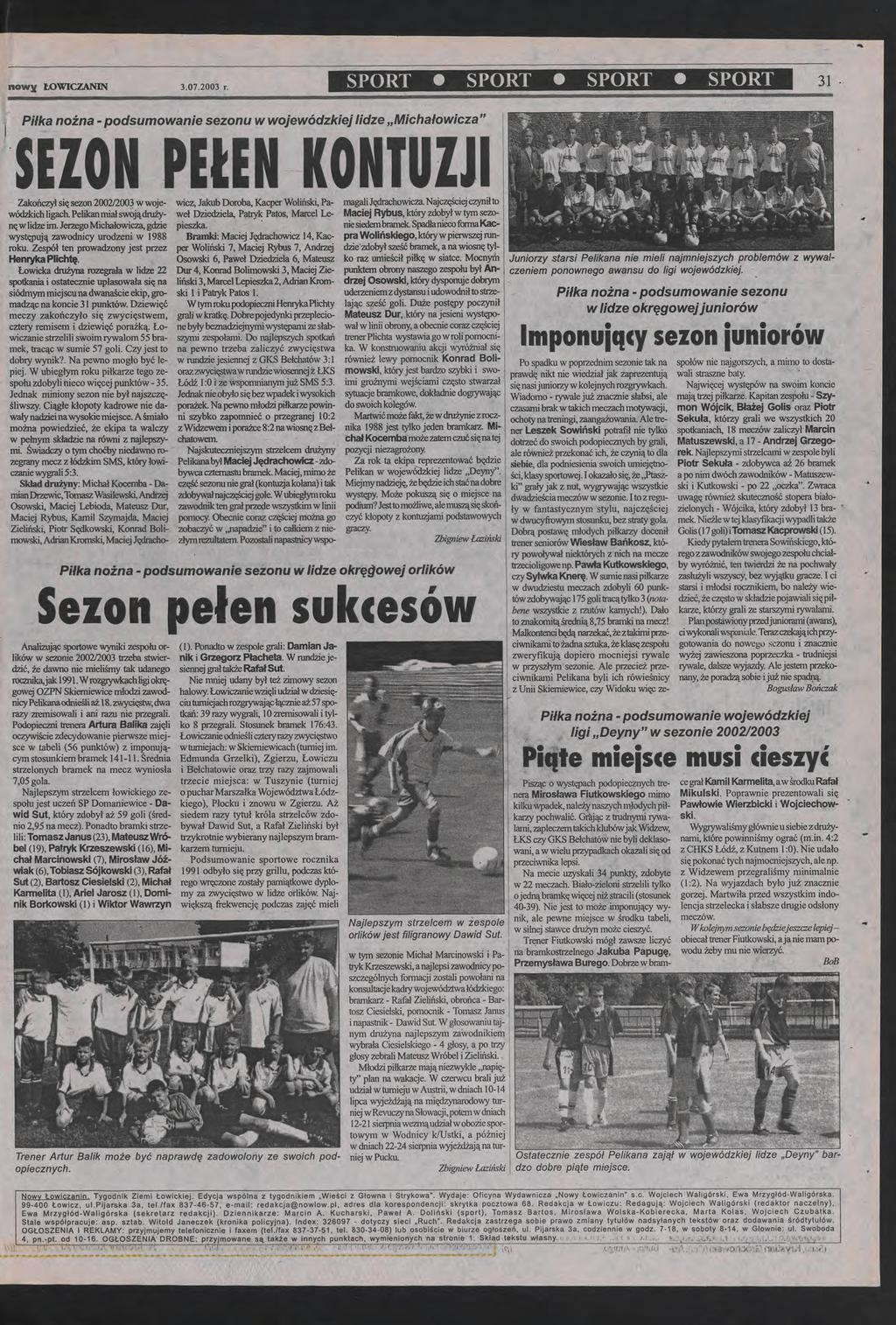 DOW]f ŁOWCZANN Piłka nożna SPORT 3072003 r SPORT SPORT SPORT 3 podsumowanie sezonu w wojewódzkiej lidze Michałowicza" SEZON PEtEN KONTUZJ w woje wicz, Jakub Doroba, Kacper Woliński, Pawódzkich ligach