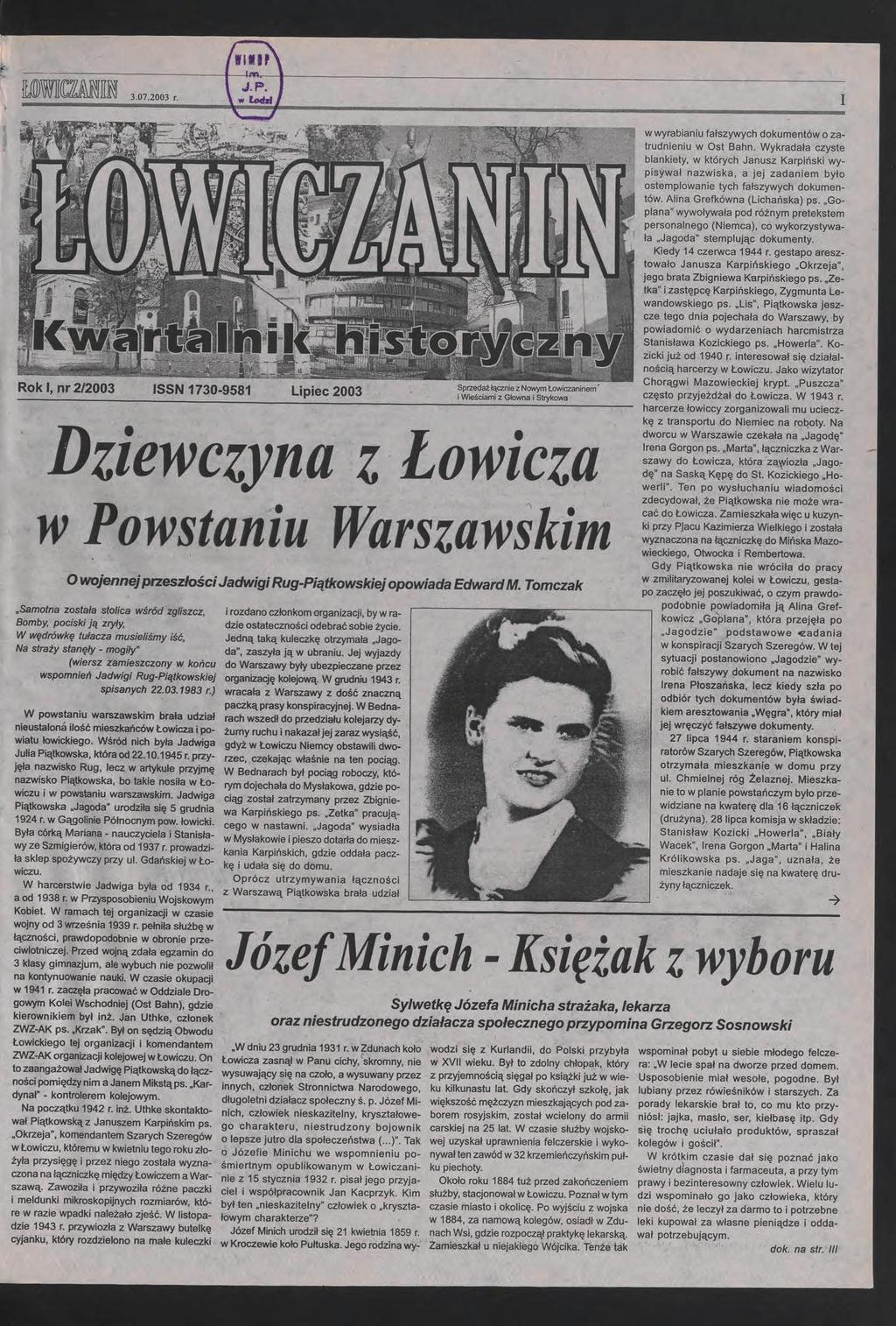 3072003 r Rok, nr 2/2003 SSN 730958 Sprzedaż łącznie z Nowym Łowiczaninem i Wieściami z Głowna i Strykowa Lipiec 2003 Dziewczyna z Łowicza w Powstaniu WarszawSkim O wojennej przeszłości Jadwigi