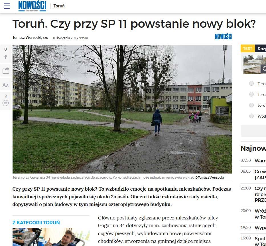 Artykuł w gazecie NOWOŚCI, 10 kwietnia 2017 r. Treść artykułu: 10 kwietnia 2017 15:30 Toruń. Czy przy SP 11 powstanie nowy blok? Teren przy Gagarina 34 nie wygląda zachęcająco do spacerów.