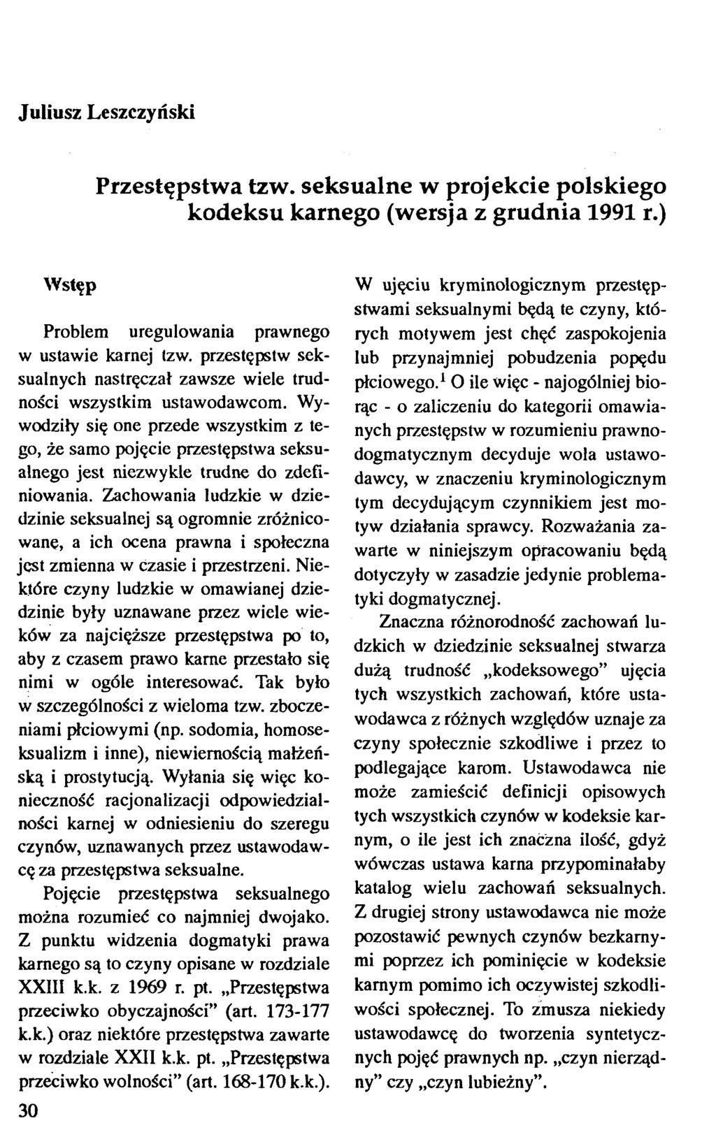 Przestępstwa tzw. seksualne w projekcie polskiego kodeksu karnego (wersja z grudnia 1991 r.) Wstęp Problem uregulowania prawnego w ustawie karnej tzw.