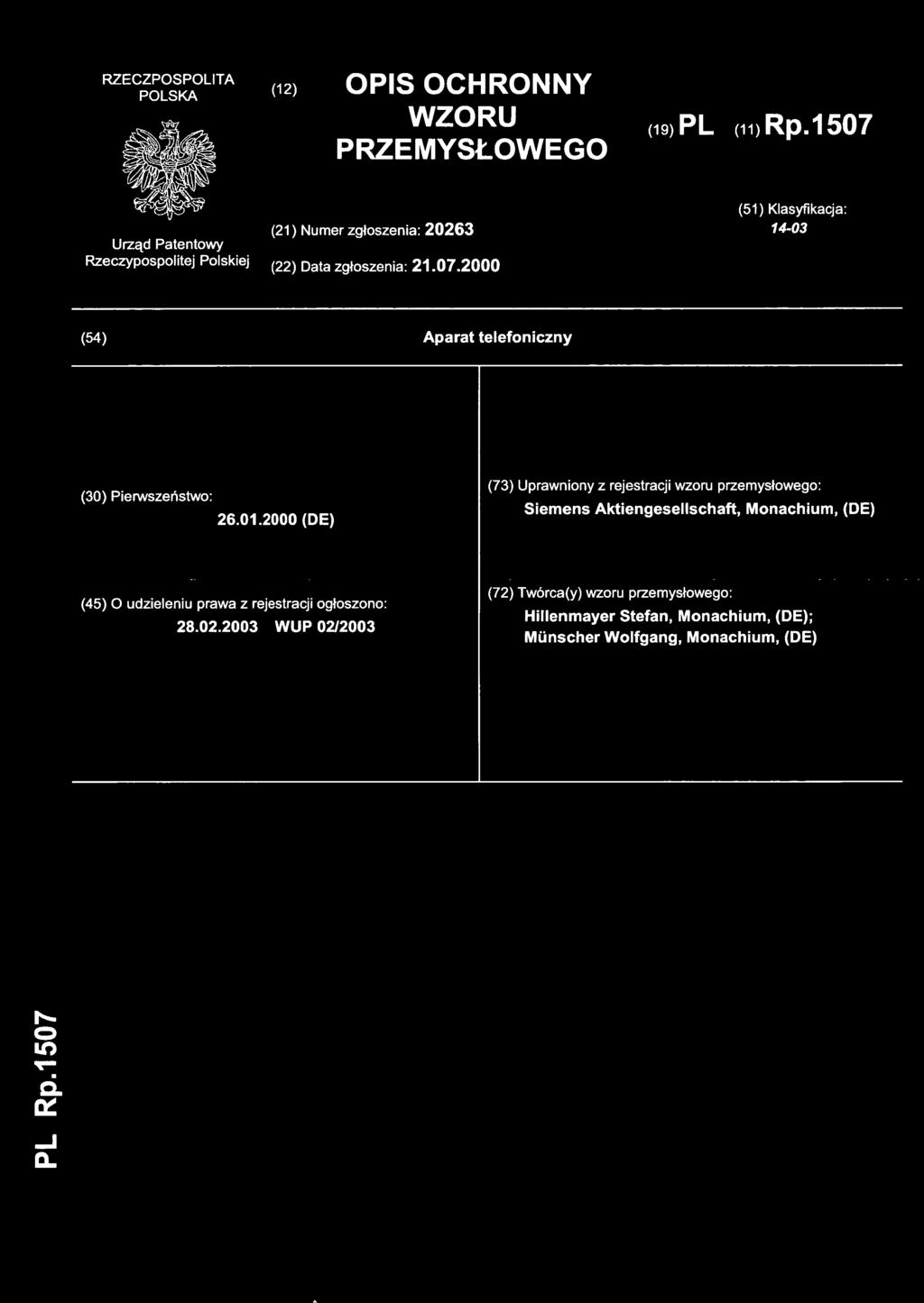 01.2000 (DE) (73) Uprawnion y z rejestracj i wzoru przemysłowego : Siemens Aktiengesellschaft, Monachium, (DE) (45) O