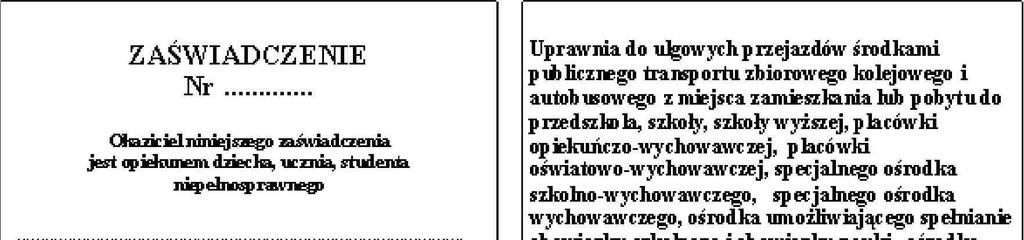 Taryfa Przewozowa,,Łódzka Kolej Aglomeracyjna (ŁKA-TP) Wzór nr 27 do 23 ZAŚWIADCZENIE DLA JEDNEGO Z RODZICÓW LUB OPIEKUNA DZIECI I MŁODZIEŻY DOTKNIĘTYCH