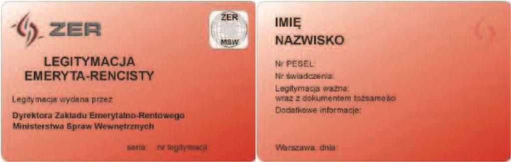 Wzór nr 36 do 25 i 28 LEGITYMACJA EMERYTA RENCISTY POLICYJNEGO Legitymacja w postaci karty wykonanej z PVC, o krawędziach zaokrąglonych, w formacie według standardu ISO 7810 ID-1: 53,98 x 85,6 x 0,76