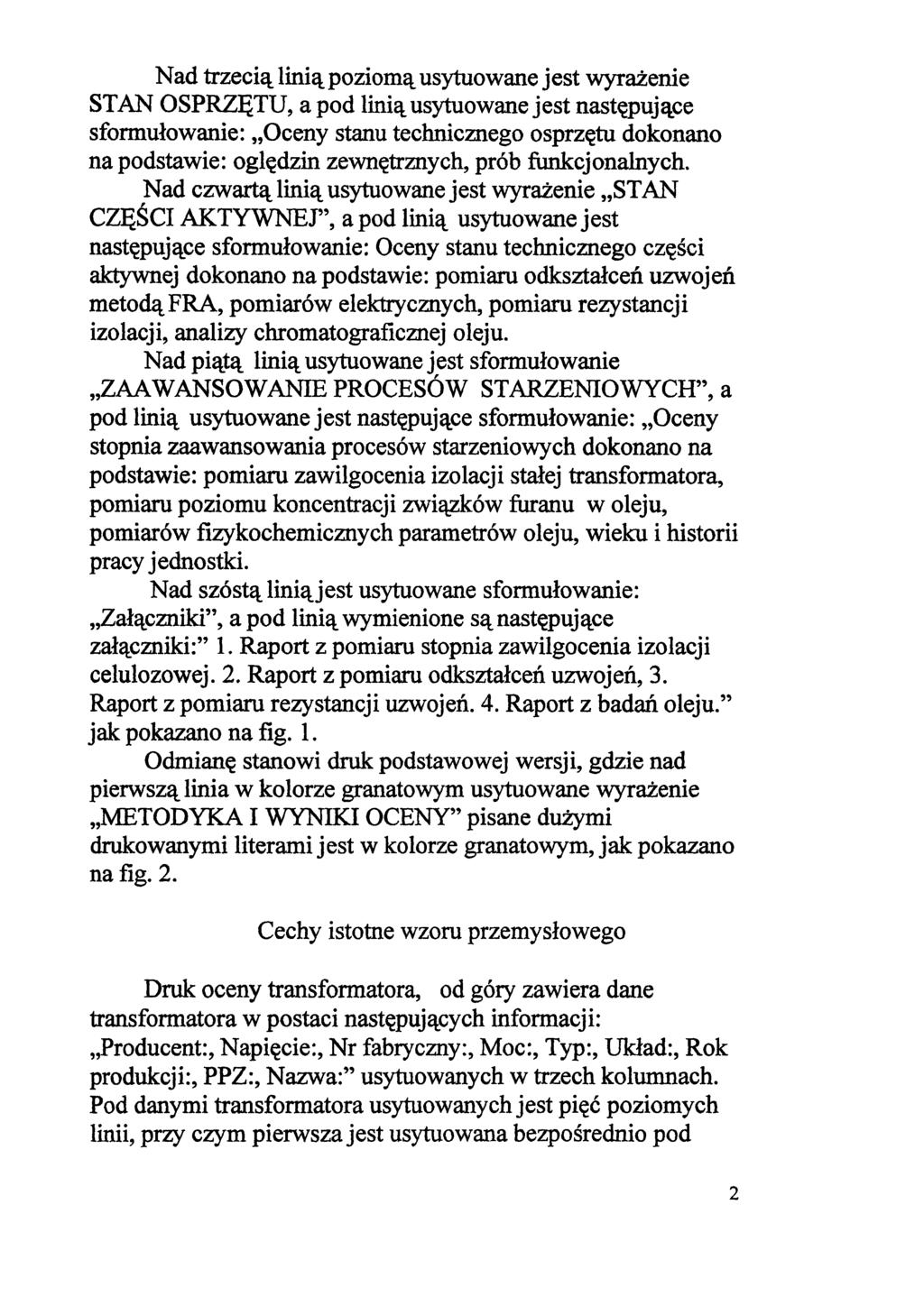 Nad trzecią linią poziomą usytuowane jest wyrażenie STAN OSPRZĘTU, a pod linią usytuowane jest następujące sformułowanie: Oceny stanu technicznego osprzętu dokonano na podstawie: oględzin