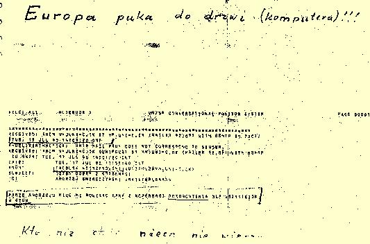 Uruchomienie sieci Bitnet/EARN, 17.VII.1990 r. Dopiski prof. Hofmokla: na górze: Europa puka do drzwi (komputera)!