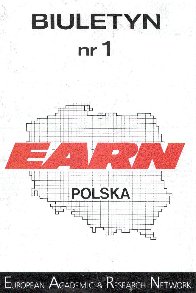 EARN/Bitnet: pierwszy biuletyn EARN Polska: osoby odpowiedzialne 1. Prof. dr hab. Tomasz Hofmokl- Dyrektor Krajowy EARN-Polska (Instytut Fizyki Doświadczalnej UW).