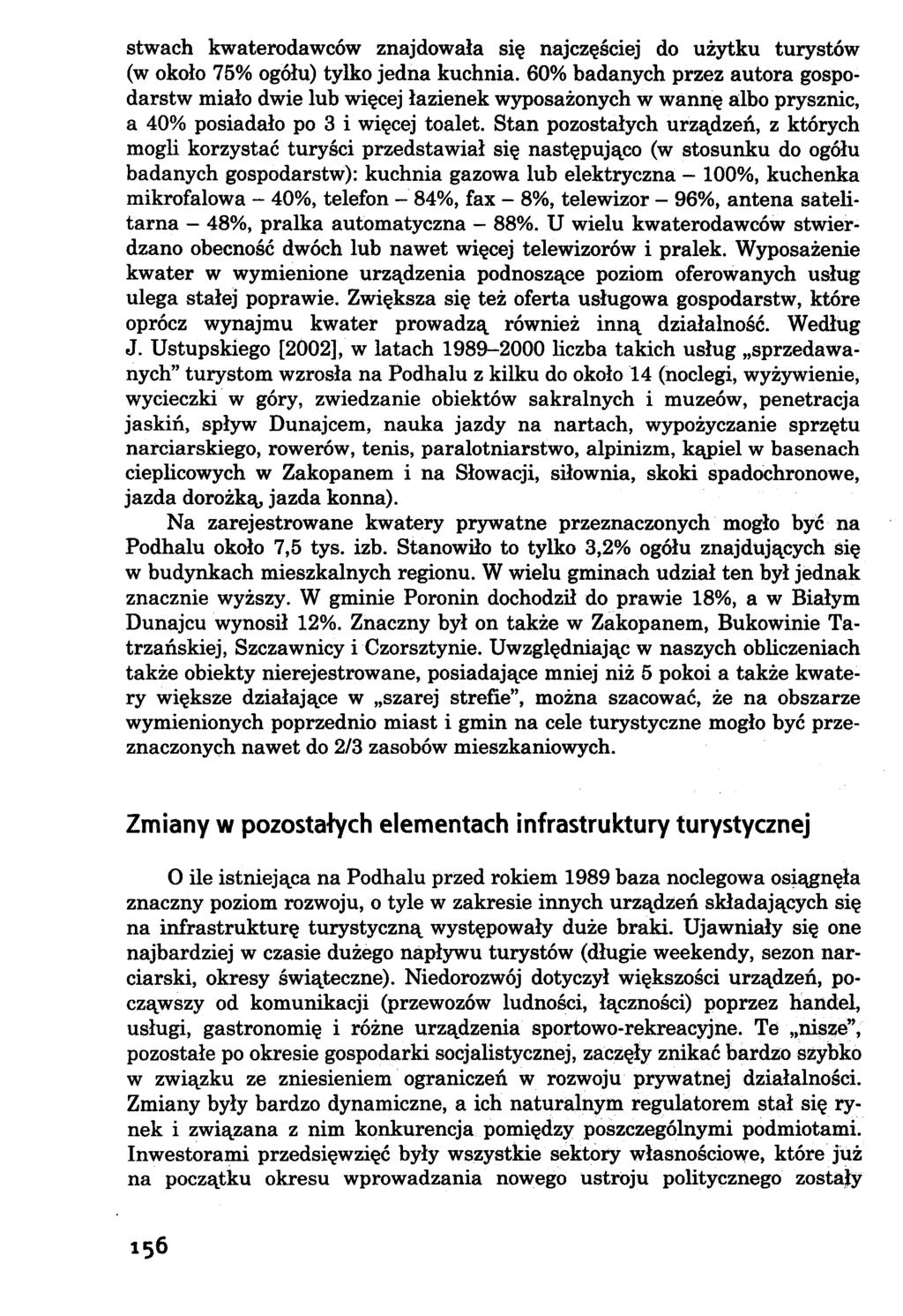 stwach kwaterodawców znajdowała się najczęściej do użytku turystów (w około 75% ogółu) tylko jedna kuchnia.