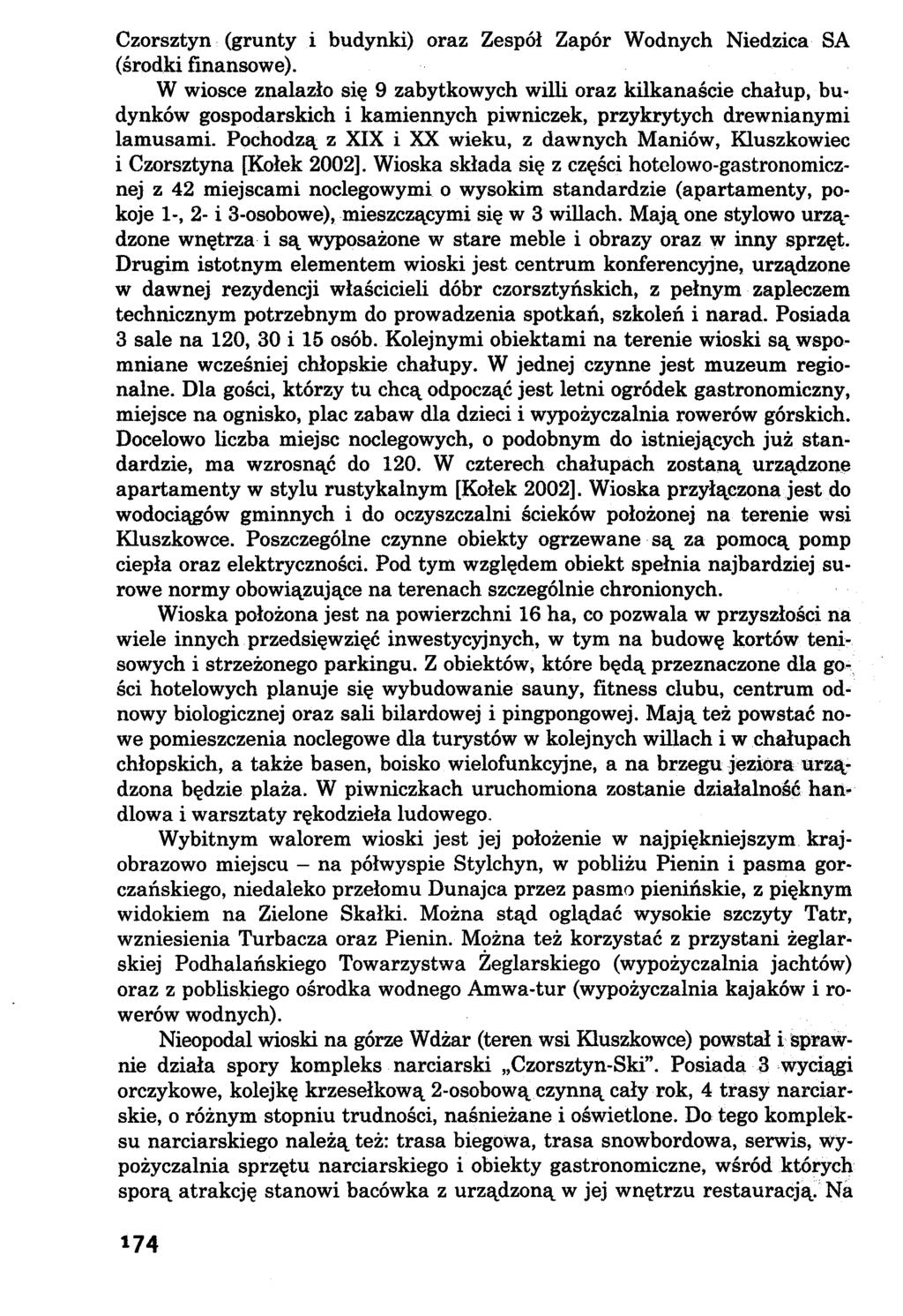 Czorsztyn (grunty i budynki) oraz Zespół Zapór Wodnych Niedzica SA (środki finansowe).