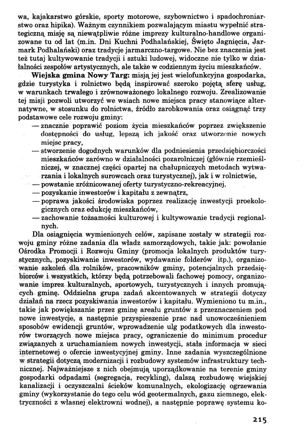 wa, kajakarstwo górskie, sporty motorowe, szybownictwo i spadochroniarstwo oraz hipika).