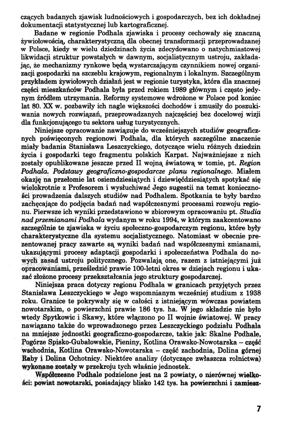 czących badanych zjawisk ludnościowych i gospodarczych, bez ich dokładnej dokumentacji statystycznej lub kartograficznej.