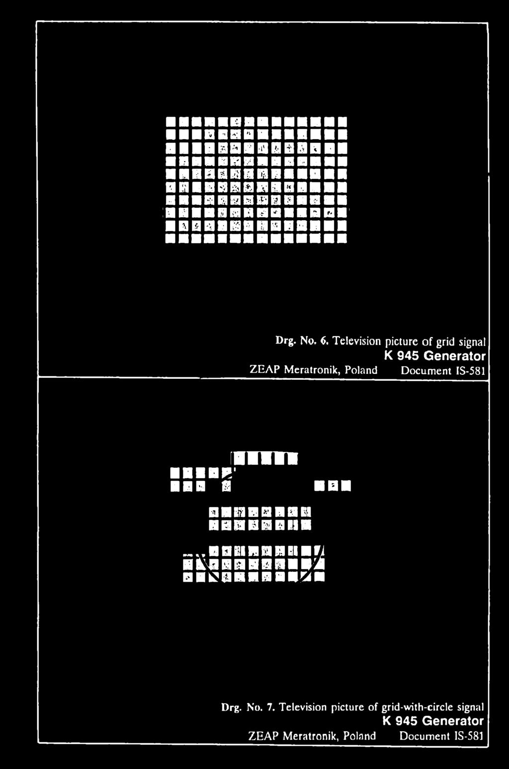 No, 6, TeIevision picturc of grid signal K 945 Generator ZEAP Meratronik, Poland Document IS-581 i n B B E 1 & ' H H R 1 n B H I B B E i e O