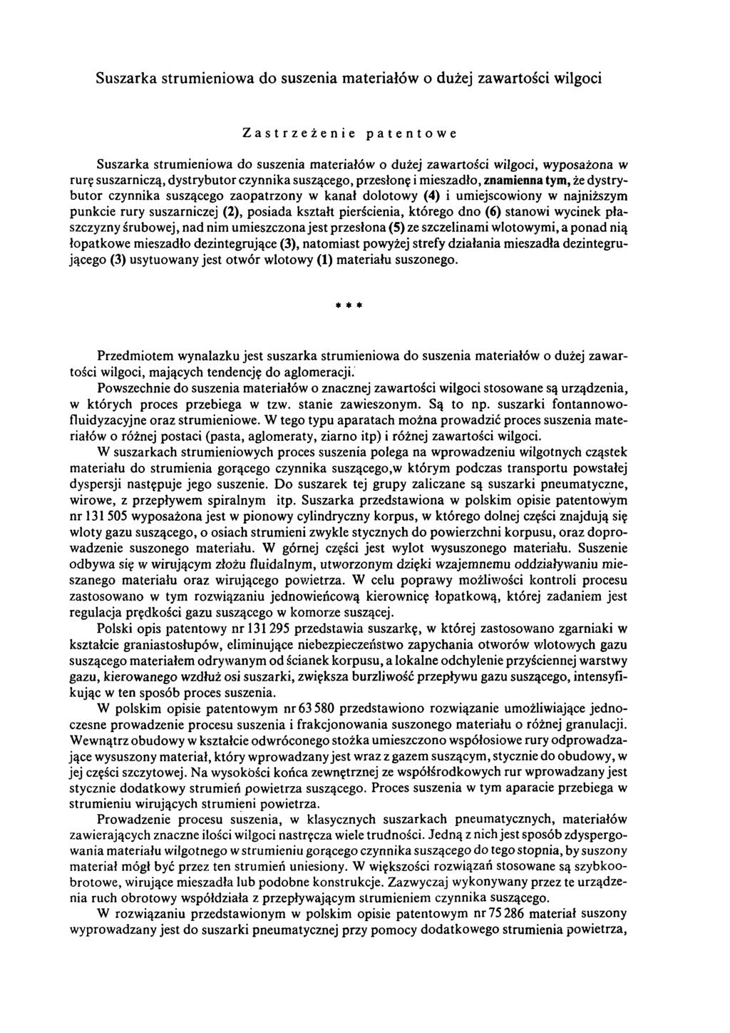 Suszarka strumieniowa do suszenia materiałów o dużej zawartości wilgoci Zastrzeżenie patentowe Suszarka strumieniowa do suszenia materiałów o dużej zawartości wilgoci, wyposażona w rurę suszarniczą,