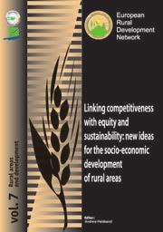 Linking competitiveness with equity and sustainability: new ideas for the socio-economic development of rural areas, Rural Areas and Development vol. 7 Autor: Andrew Fieldsend (red.