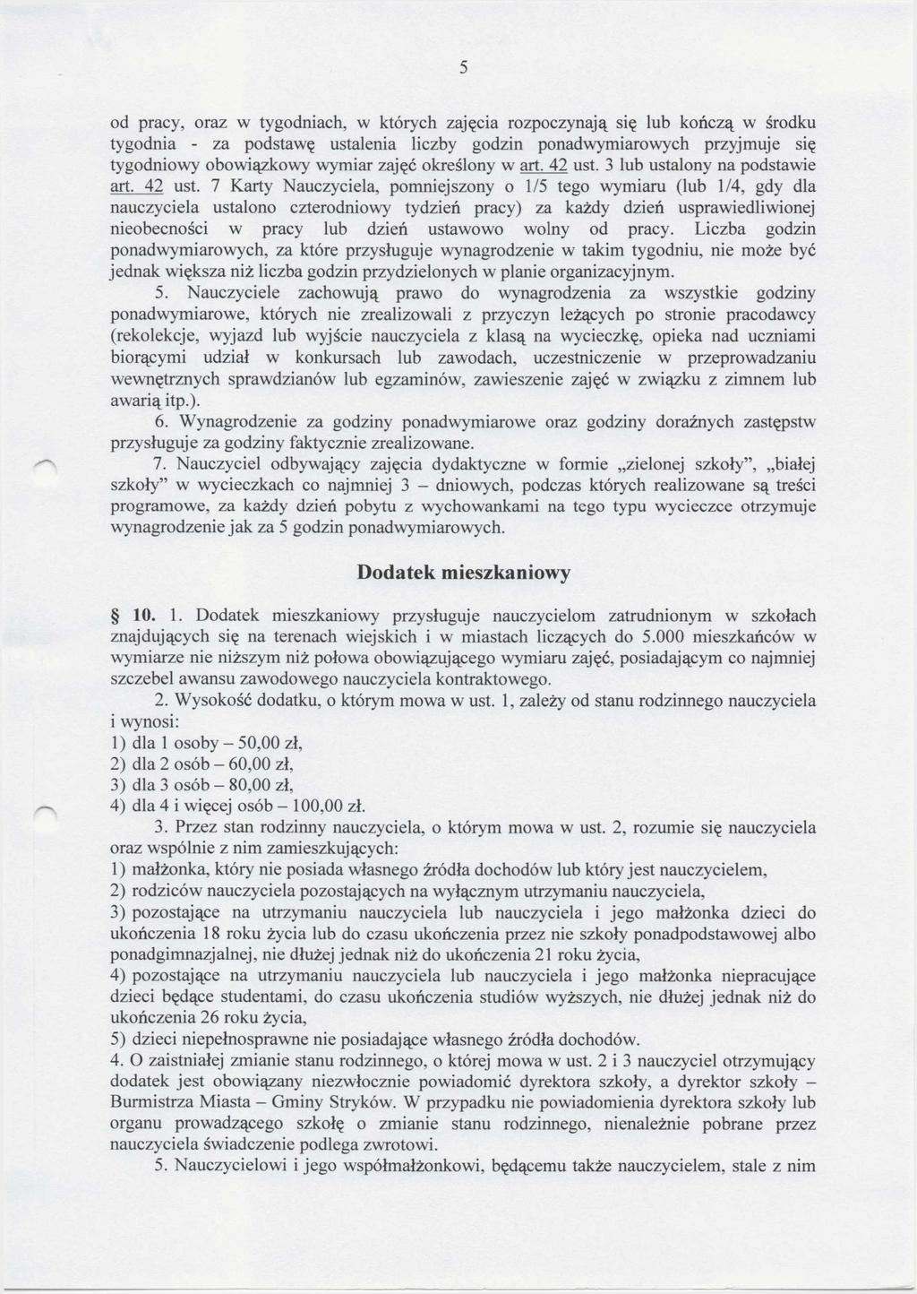 5 od pracy, oraz w tygodniach, w których zajęcia rozpoczynają się lub kończą w środku tygodnia - za podstawę ustalenia liczby godzin ponadwymiarowych przyjmuje się tygodniowy obowiązkowy wymiar zajęć