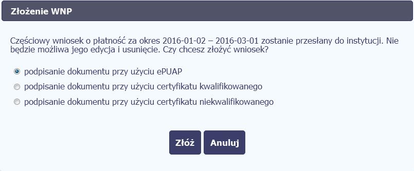 Po wyborze funkcji Złóż wniosek, System prezentuje listę dostępnych wariantów podpisu wniosku: Podpisanie dokumentu przy użyciu epuap tylko PL Podpisanie dokumentu przy użyciu certyfikatu