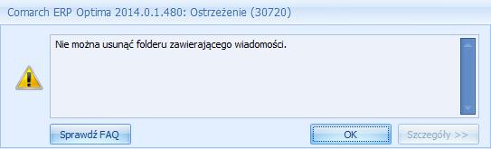 usuwać takiego folderu. Operator powinien przed usunięciem folderu usunąć wszystkie wiadomości znajdujące się w tym folderze oraz jego podfolderach. Rys 78.