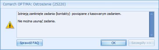 Jeśli wybierzemy TAK zamykane są wszystkie zadania powiązane, jeśli NIE powrócimy na formularz zadania. Usunąć zadanie główne można tylko w przypadku, gdy nie posiada żadnego zadania powiązanego.