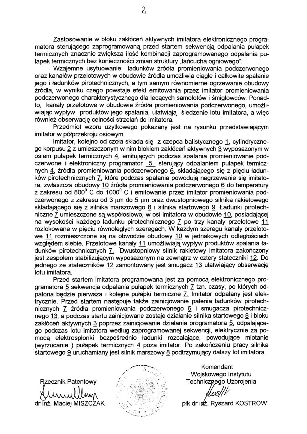 z Zastosowanie w bloku zakłóceń aktywnych imitatora elektronicznego progra matora sterującego zaprogramowaną przed startem sekwencją odpalania pułapek termicznych znacznie zwiększa ilość kombinacji