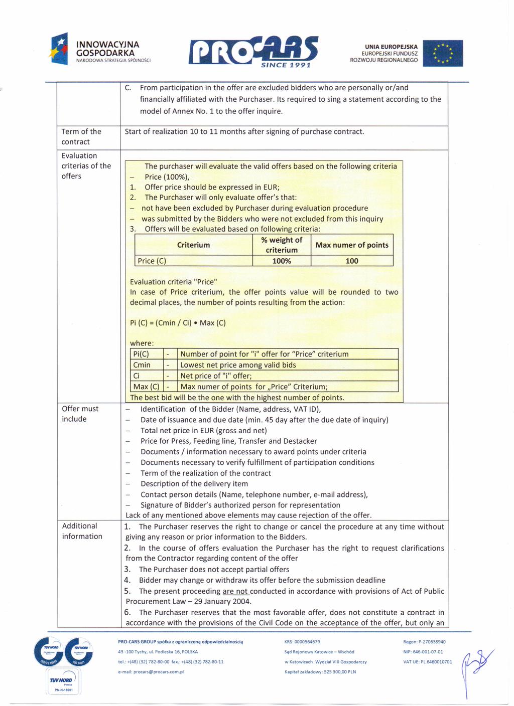 NARODOWA STRATGIA SI'OJNOSCI C. From participation in the offer are excluded bidders who are personally or/and financially affiliated wit h the Purchaser.